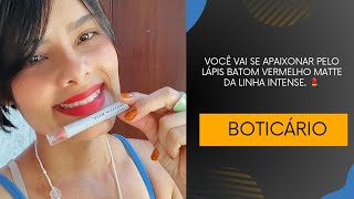 Lápis Batom Vermelho Matte Linha Intense da Boticário [upl. by Brooks730]