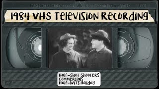 The Three Stooges 1984 VHS television recording Half Shot ShootersHalfWits Holiday wcommercials [upl. by Toinette]