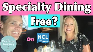 Specialty Dining on Norwegian Cruise Line  Tips on specialty dining and how to upgrade for FREE [upl. by Atteuqehs972]