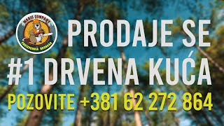 Drvena kuća NA PRODAJU  Maric Company [upl. by Leavy]