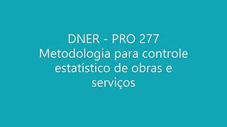 DNER PRO 277 Metodologia para controle estatístico de obras e serviços [upl. by Pantin]