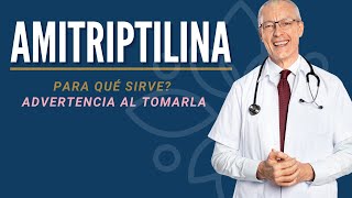 AMITRIPTILINA  PARA QUÉ SIRVE 👨‍⚕️ Advertencia de tomar la AMITRIPTILINA [upl. by Henrieta211]