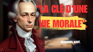 quotLa clé dune vie morale  Agis selon la loi universellequot  Kant [upl. by Orlanta]