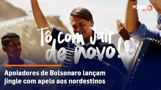 Apoiadores de Bolsonaro lançam jingle com apelo aos nordestinos [upl. by Raynah663]