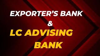 EXPORTER BANK amp LC ADVISING BANK [upl. by Mia]