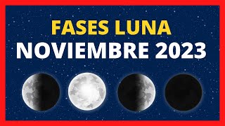 🌟 FASES DE LA LUNA NOVIEMBRE 2023 🌙 CALENDARIO LUNAR NOVIEMBRE 2023  FASE HOY ✨ CUÁL ES LA LUNA HOY [upl. by Aihtnyc956]