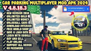 Car Parking Multiplayer MOD APK 48183 Unlimited Money 2024 [upl. by Moguel]