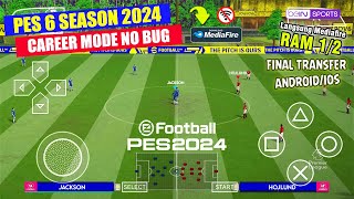 WAOW BGT🔥 RILISSS  PES 6 Update Season 2024 PPSSPP Camera PS5 Grafik HD amp Final Transfer 2024 [upl. by Asia]