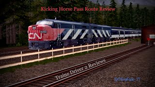 Kicking Horse Pass Route Review  Trainz Driver 2 Reviews [upl. by Aicela387]