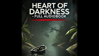 Heart of Darkness by Joseph Conrad – Full Audiobook with Relaxing Music [upl. by Prussian46]