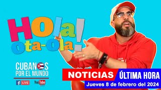 Alex Otaola en vivo últimas noticias de Cuba  Hola OtaOla jueves 8 de febrero del 2024 [upl. by Lisk]