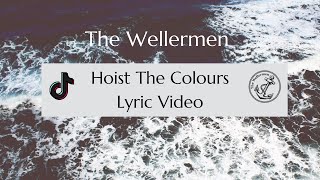 The Wellermen Hoist The Colours Official Lyric Video [upl. by Htebazileharas]