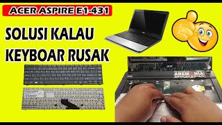 CARA GANTI KEYBOARD ACER ASPIRE E1 431 [upl. by Wimsatt]