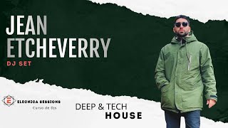 DEEP amp TECH HOUSE JEAN ETCHEVERRY Live Set Elecnica Sessions curso de djs [upl. by Nonarb891]