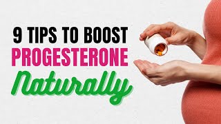 9 Tips to Increase Progesterone Naturally [upl. by Llehcam299]