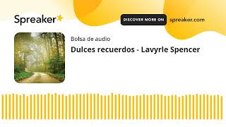 Dulces recuerdos  Lavyrle Spencer made with Spreaker [upl. by Lathrope]