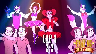 FNAFNG  Circus Show  CAP 3  22  ESPAÑOL Miniserie [upl. by Nueovas]