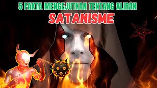 5 FAKTA MENGEJUTKAN TENTANG ALIRAN SATANISME YANG HARUS KAMU KETAHUI MITOS ATAU FAKTA [upl. by Clyte]