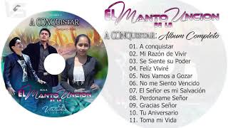 EL MANTO DE LA UNCION A Conquistar  Album Completo  VIRTUDES studios [upl. by Naerda]