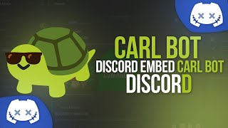 COMO HACER EMBEDS CON CARL BOT 🐢 DISCORD 2022 [upl. by Oruntha]