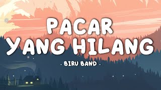 Biru Band  Pacar Yang Hilang  Lirik Musik Video [upl. by Viddah64]