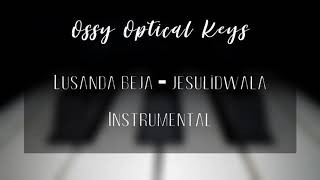 Opticalkeys  Jes’ulidwala Lusanda Beja  INSTRUMENTAL [upl. by Trinidad]