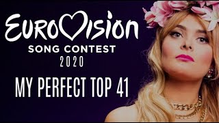 EUROVISION 2020 MY PERFECT TOP 41 ALTERNATIVE TOP 41 [upl. by Ursulette]