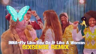 Inna  Fly like You Do It Like A Woman  Sixsense Remix [upl. by Atrice]