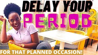 HOW TO DELAY YOUR PERIOD NATURALLY FOR A PLANNED OCCASION NEW INGREDIENT FOUND SAFE amp EASY METHODS [upl. by Suzann585]