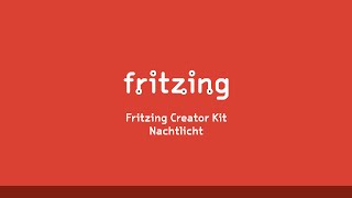 Fritzing Creator Kit Tutorial Deutsch  Folge 11 Nachtlicht [upl. by Sexela627]