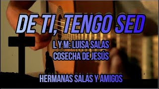 COSECHA DE JESÚS  DE TI TENGO SED [upl. by Swanhilda]