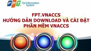 Hướng dẫn cài đặt phần mềm Khai Hải quan điện tử FPTVNACCS [upl. by Yaj938]