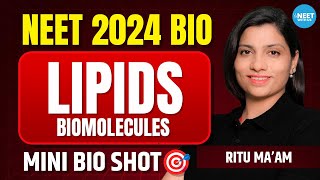 LIPIDS Biomolecules Class 11 Bio Mini Shot  NEET 2024 Biology  Ritu Rattewal [upl. by Catie]