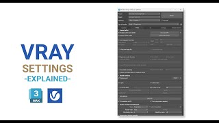 Vray Settings explained [upl. by Dorita]