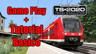 TS  Train Simulator 2020 br  Game Play  Tutorial Básico [upl. by Halian]