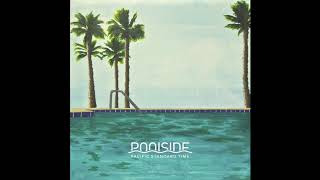 Poolside – Pacific Standard Time Full Album Official Audio [upl. by Pulchia]