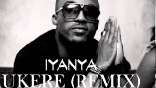 KUKERE REMIX  IYANYA FEAT DBANJ amp DA SKILLZ [upl. by Nomyar]