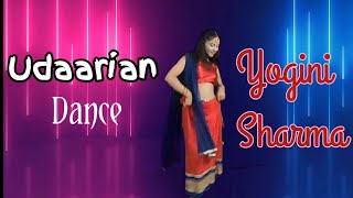 Yogini Sharmas Dance  Udaarian Song  Sourav Sharma [upl. by Surtimed]