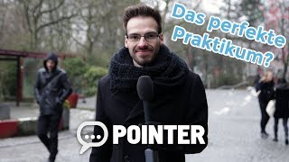 Das perfekte Praktikum  Pointer fragt nach [upl. by Arondel]