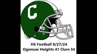 HS Football 92724 Ogemaw Heights 41 Clare 34 [upl. by Zetnwahs]