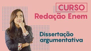 Curso Redação ENEM Dissertação argumentativa [upl. by Richart]