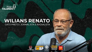 PODFalando110  WILIANS RENATO Gato Preto  Jornalista e Radialista [upl. by Ajna]