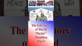 The Life Story of David “Packie” Hamilton Series Part 5 [upl. by Brookes]