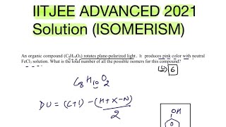 IITJEE ADVANCED 2021 SolutionAn organic compoundC8H10Orotates planepolarized lightIt produces [upl. by Yaresed615]