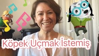 Köpek Uçmak İstemiş Çocuk Şarkısı [upl. by Annah132]