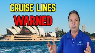 CRUISE NEWS  CRUISE LINES WARNED ABOUT AUSTRALIA CRUISES [upl. by Emmett]