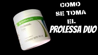 COMO SE TOMA EL PROLESSA DUO HERBALIFE [upl. by Harmonie177]