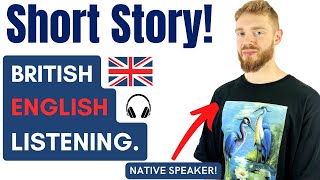 Learn British English With a Short Story amp Analysis Learn British Accent [upl. by Bonilla]