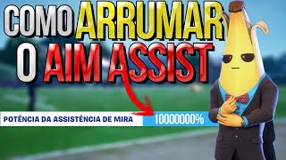 COMO ARRUMAR O AIM ASSIST NO FORTNITE  RESOLVER PROBLEMA ASSISTÊNCIA DE MIRA TEMPORADA 2 CAPITULO 2 [upl. by Enelyt]