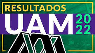 Resultados UAM 2022 [upl. by Tade]